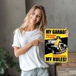 My Garage My Rules - DIY Metal Poster
