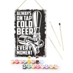 Always On Tap Cold Beer DIY Metal Poster